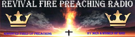 REVIVAL FIRE PREACHING RADIO