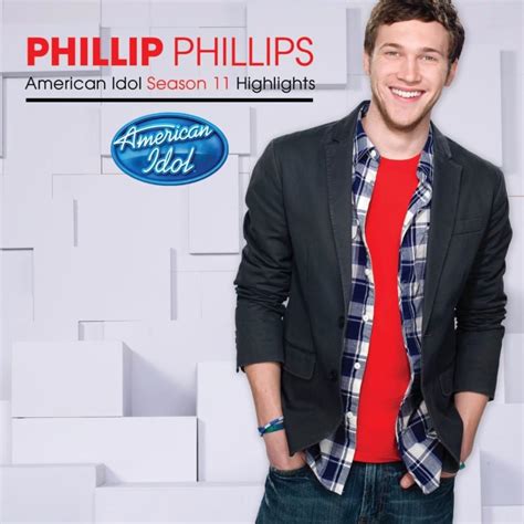 Phillip Phillips - American Idol Season 11 Highlights EP Lyrics and Tracklist | Genius