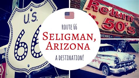 Seligman, Arizona / A Destination! - YouTube