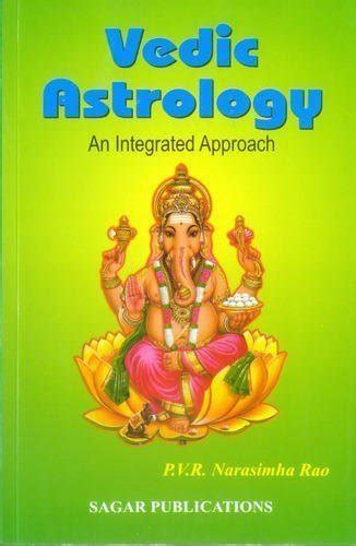 Vedic Astrology - An Integrated Approach by PVR Narasimha Rao | Goodreads