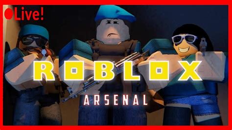 🔴 Arsenal ROBLOX LIVESTREAM! #4 - YouTube