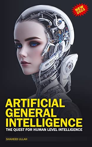 Amazon.com: Artificial General Intelligence (AGI): The Quest For Human Level Intelligence ...