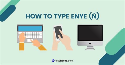 How to Type Enye (Ññ) in 8 Easy Ways Tutorial - Peso Hacks