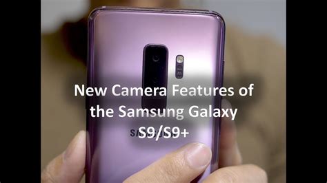 New Camera Features of the Samsung Galaxy S9/S9+ - YouTube