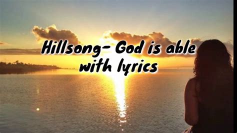 Hillsong- God is able with lyrics - YouTube