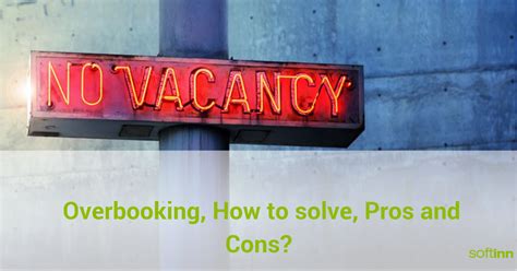 Overbooking, How to solve, Pros and Cons?