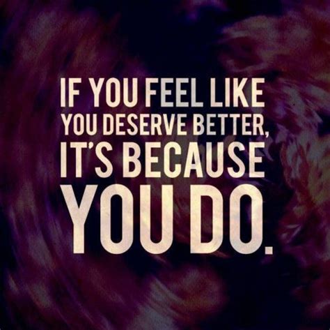 You Deserve Better