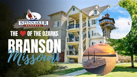 The Heart of the Ozarks - Branson, Missouri - Spinnaker Resorts - YouTube