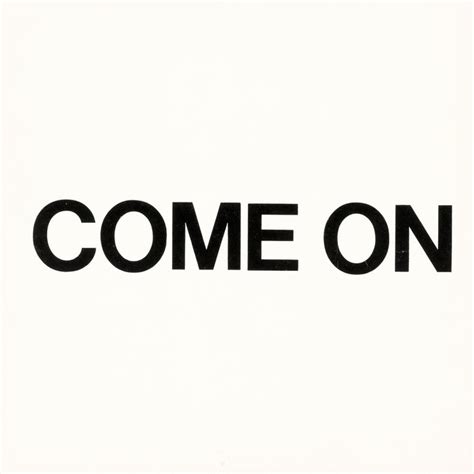 Come On | Come On