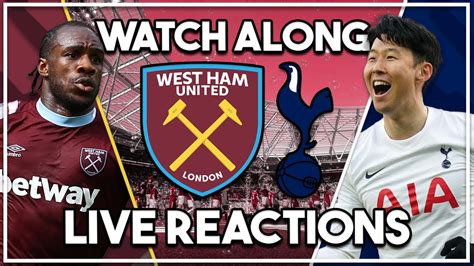 West Ham Utd v Spurs LIVE Watch Along!! - YouTube