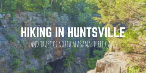 Huntsville Hiking: Land Trust of North Alabama Three Caves | Justin ...