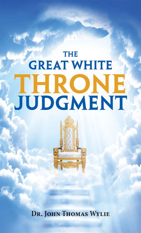 The Great White Throne Judgment eBook by Dr. John Thomas Wylie - EPUB | Rakuten Kobo United States