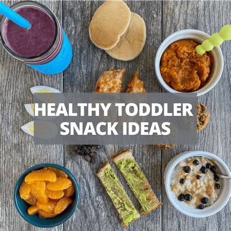 Healthy Snacks For Toddlers | Safe snack ideas for ages 1-3