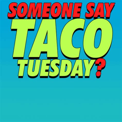 Tacos Taco Tuesday GIF - Tacos Taco Taco tuesday - Discover & Share GIFs