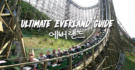 The Ultimate Everland Guide: 12 Things You Need To Know