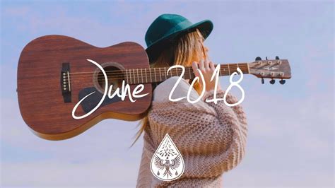 Indie/Pop/Folk Compilation - June 2018 (1½-Hour Playlist) - YouTube