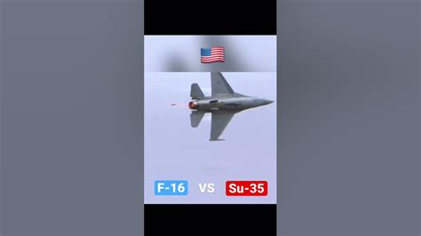 F-16 vs Su-35 #shorts - YouTube