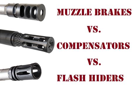 Muzzle Brakes vs Compensators vs Flash Hiders - Gun Builders Depot