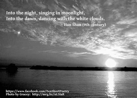 Into the night, singing in moonlight; into the dawn, dancing with white ...