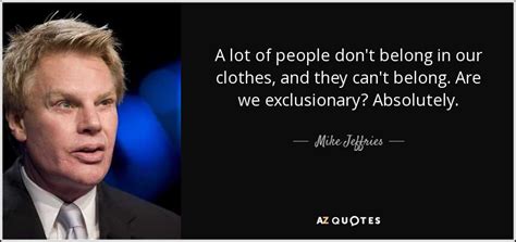 TOP 5 QUOTES BY MIKE JEFFRIES | A-Z Quotes