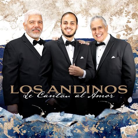 Los Andinos Le Cantan Al Amor - Album by Trio Los Andinos | Spotify