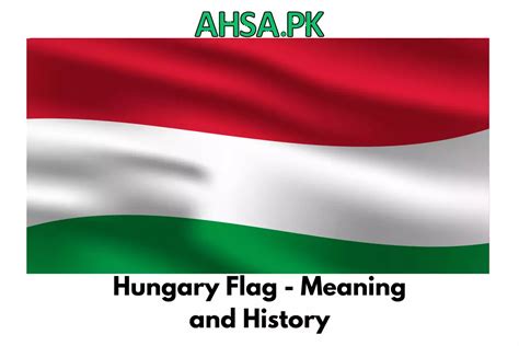 Hungary Flag - Meaning and History - Ahsa.Pk