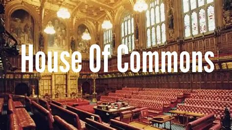 “House of Commons”/ privileges to members of House of Commons ...