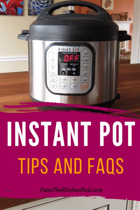 17 Instant Pot Tips and FAQs (Frequently Asked Questions) - Paint The Kitchen Red