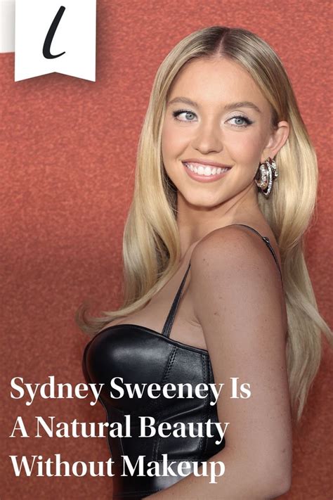 Sydney Sweeney Is A Natural Beauty Without Makeup - The List | Without ...