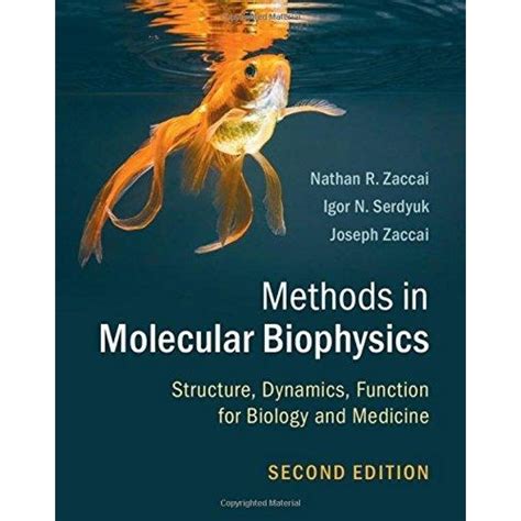 Methods in Molecular Biophysics : Structure, Dynamics, Function for Biology and Medicine ...