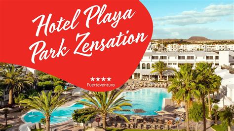 Hotel Playa Park Zensation **** - Fuerteventura, Spain - YouTube