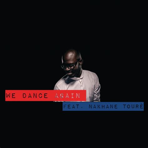 We Dance Again - song by Black Coffee, Nakhane | Spotify