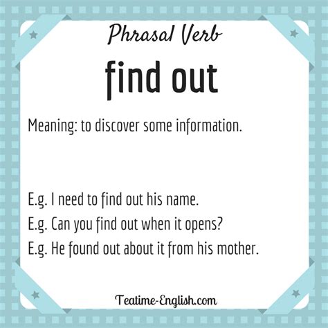 Phrasal verbs explained. "To find out". Definition of 'to find out'. ESL resources. Teaching ...