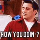 How You Doin Friends GIF - How You Doin Friends Joey - Descubre y ...