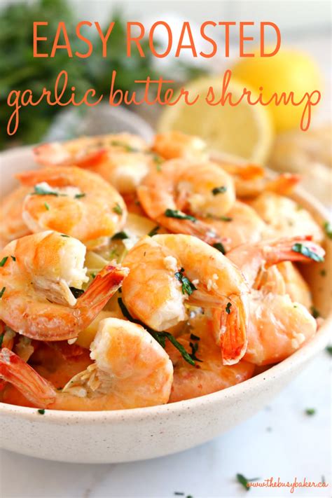 Easy Roasted Garlic Butter Shrimp {15 Minute Recipe!} - The Busy Baker