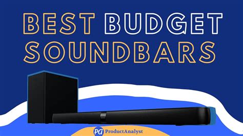 The Product Analyst: What is the Best Budget Soundbar in 2020? Low Cost & Affordable Options