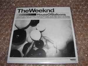 The Weeknd – House Of Balloons (2012, CDr) - Discogs