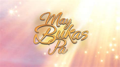 May Bukas Pa | Drama, Family, Fantasy | Kapamilya Teleserye | Free at iWantTFC | iWantTFC ...