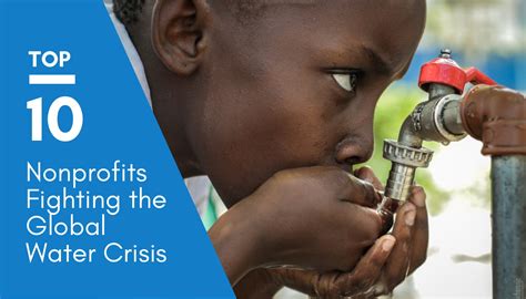 Top 10 Nonprofits Fighting the Global Water Crisis - Donorbox