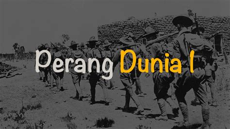 Perang Dunia 1 : Sejarah, Latar Belakang, Dampak | Freedomsiana