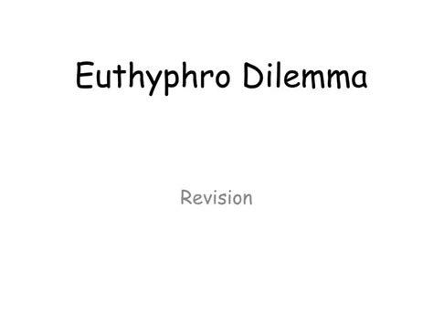 PPT - Euthyphro Dilemma PowerPoint Presentation, free download - ID:3079657