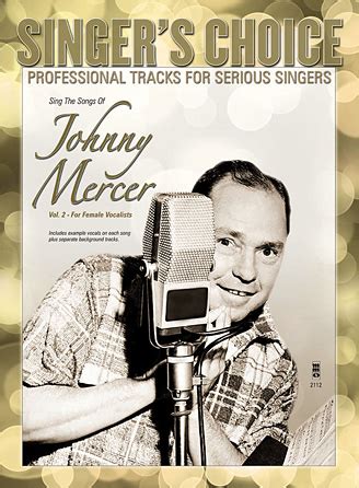 Sing the Songs of Johnny Mercer, Volume 2 (for Female Vocalists) - Singer's Choice ...