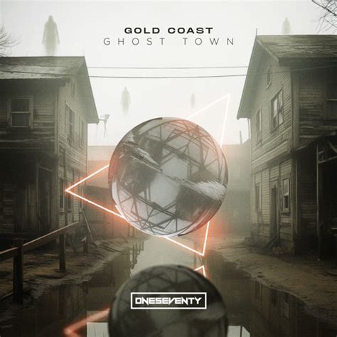 Stream Ghost Town (Extended Mix) [ONESEVENTY] by Gold Coast | Listen ...