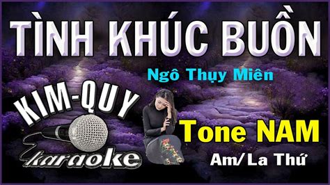 TÌNH KHÚC BUỒN ( Ngô Thụy Miên ) - KARAOKE - Tone NAM ( Am/La Thứ ) - YouTube