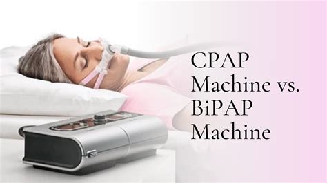 CPAP Machine vs. BiPAP Machine: Understanding the Differences