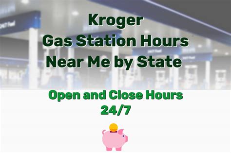 Kroger Gas Station Hours Near Me by State – Open, Close, 24/7 - Frugal ...