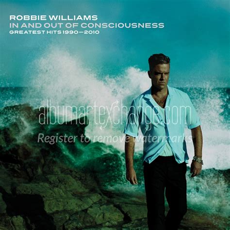 Album Art Exchange - In and Out of Consciousness: The Greatest Hits 1999-2010 by Robbie Williams ...