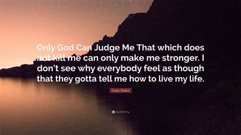 2pac Only God Can Judge Me Wallpaper : 2pac Shakur Wallpapers God Tupac ...