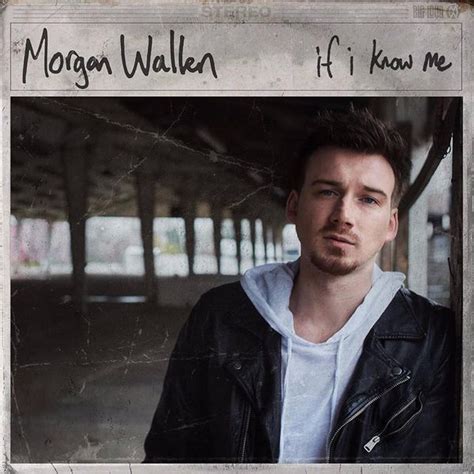 Morgan Wallen - If I Know Me Lyrics and Tracklist | Genius