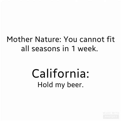 California | California funny, California quotes, Weather memes